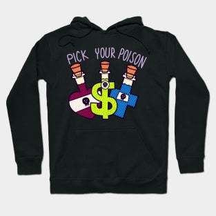 Pick your poison Hoodie